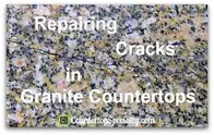 Repairing Cracks In Granite Countertops