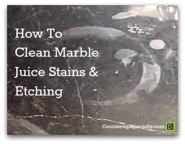 Solutions for Cleaning Marble Juice Stains, Glass-Rings & Dull Spots