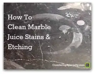Cleaning Marble Juice Stains