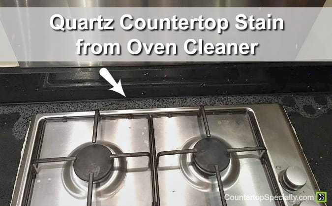 stain in quartz countertop from oven cleaner