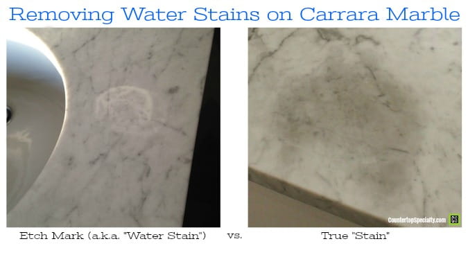 water stain etch mark on marble vs. true stain - text overlay - removing water stains on carrara marble