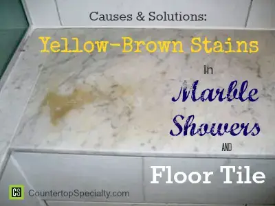 Yellow Brown Stains In Marble Showers, How To Remove Yellow Stains From Floor Tile
